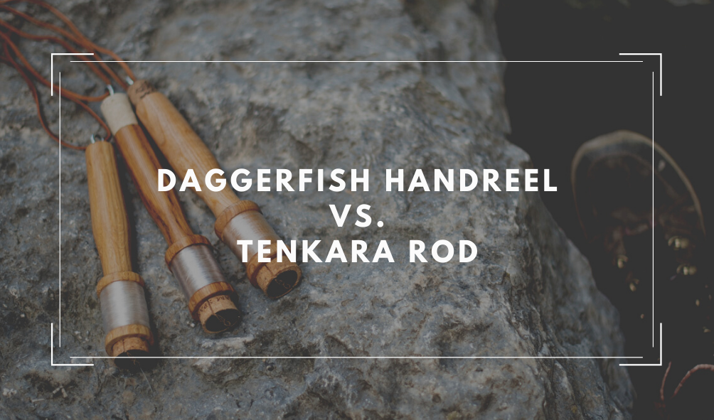 https://www.daggerfishgear.com/cdn/shop/articles/featured_image_daggerfish_vs_tenkara_1004x.png?v=1600114007